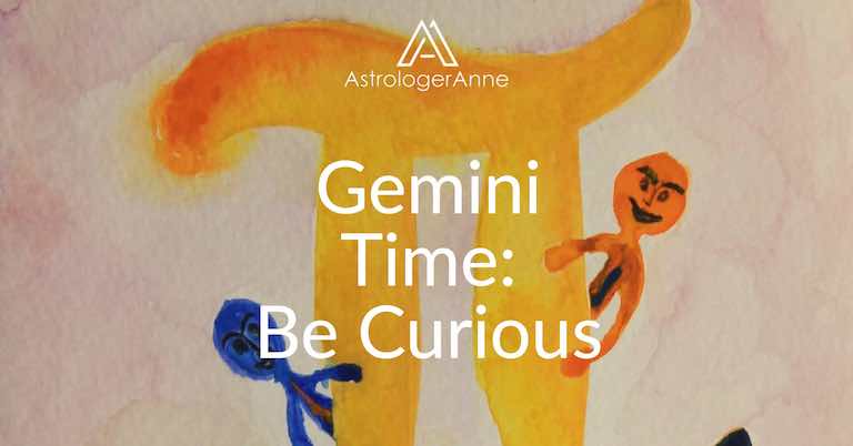 Gemini Traits And Time Of Year-Curiosity, Smarts •