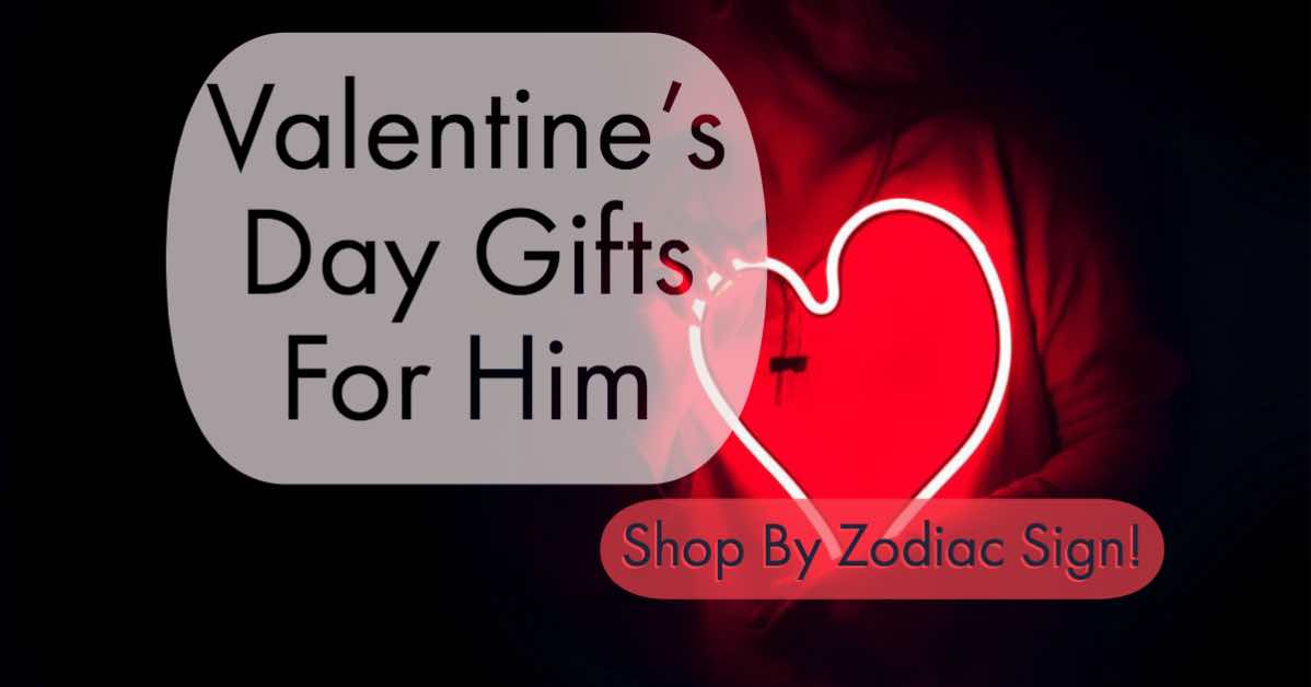 Valentine's Day gifts for him guide - shop by zodiac sign